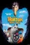 Horton Hears A Who (2008) ฮอร์ตันกับโลกจิ๋วสุดมหัศจรรย์ Horton Hears A Who (2008) ฮอร์ตันกับโลกจิ๋วสุดมหัศจรรย์