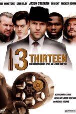 13 Thirteen (2010) รหัสกระสุนเจาะกะโหลก