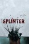 Splinter (2008) สปลินเตอร์ ชีวอสูร Splinter (2008) สปลินเตอร์ ชีวอสูร