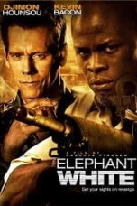 Elephant White (2011) ปมฆ่า ข้ามโลก