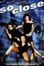 So Close (2002) 3 พยัคฆ์สาวมหาประลัย
