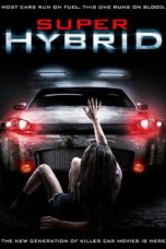 Super Hybrid (2010) สี่ล้อพันธุ์นรก