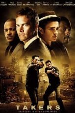 Takers (2010) พลิกแผนปล้นระห่ำนรก