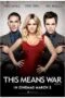 This Means War (2012) สงครามหัวใจคู่ระห่ำพยัคฆ์ร้าย This Means War (2012) สงครามหัวใจคู่ระห่ำพยัคฆ์ร้าย