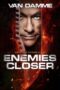 Enemies Closer 2 คนโค่นโคตรมหาประลัย