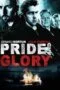 Pride and Glory (2008) คู่ระห่ำผงาดเกียรติ Pride and Glory (2008) คู่ระห่ำผงาดเกียรติ