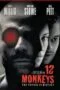 Twelve Monkeys (1995) 12 มังกี้ส์ 12 ลิงมฤตยูล้างโลก Twelve Monkeys (1995) 12 มังกี้ส์ 12 ลิงมฤตยูล้างโลก