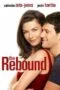 The Rebound (2009) เผลอใจใส่เกียร์ รีบาวด์ The Rebound (2009) เผลอใจใส่เกียร์ รีบาวด์