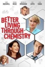 Better Living Through Chemistry (2014) คู่กิ๊กเคมีลงล็อค