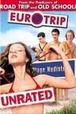 EuroTrip (2004) อยากได้อึ๋มต้องทัวร์สบึมส์