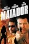 The Matador (2005) พยัคฆ์ร้ายกระสุนตัน The Matador (2005) พยัคฆ์ร้ายกระสุนตัน
