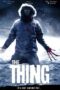 The Thing (2011) แหวกมฤตยู อสูรใต้โลก The Thing (2011) แหวกมฤตยู อสูรใต้โลก