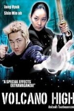 Volcano High (2001) ศึกป่วนฟ้า โรงเรียนมหาเวทย์