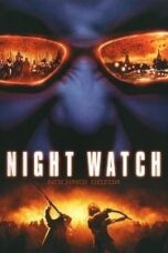 Night Watch (2004) ไนท์ วอทช์ สงครามเจ้ารัตติกาล