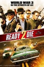 Ready 2 Die (2014) ปล้น…ไม่ยอมตาย