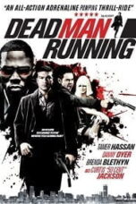 Dead Man Running (2009) หลังชนฝาเดินหน้าลุย