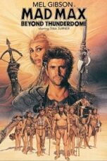 Mad Max 3: Beyond Thunderdome (1985) แมดแม็กซ์ 3: โดมบันลือโลก