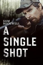 A Single Shot (2013) กระสุนเลือดพลิกเกมโหด