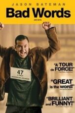 Bad Words (2013) ผู้ชายแสบได้ถ้วย