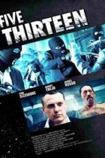 Five Thirteen (2013) ล่าเดือด ปล้นดิบ