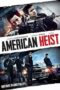 American Heist (2014) โคตรคนปล้นระห่ำเมือง