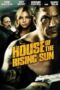 House of the Rising Sun ระห่ำโคตรเดือด