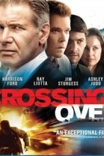 Crossing Over (2009) ครอสซิ่งโอเวอร์ สกัดแผนยื้อฉุดนรก