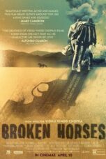 Broken Horses (2015) เส้นทางโหด สายเลือดระห่ำ