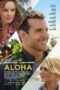Aloha (2015) อะโลฮ่า สวัสดีความรัก Aloha (2015) อะโลฮ่า สวัสดีความรัก