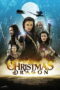 The Christmas Dragon (2014) มังกรคริสต์มาส ผจญแดนมหัศจรรย์ The Christmas Dragon (2014) มังกรคริสต์มาส ผจญแดนมหัศจรรย์