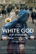 White God (2015) สี่ขา ล่าปิดเมือง