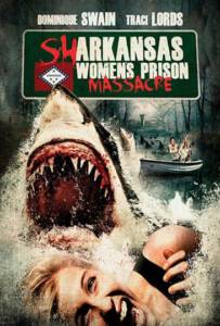 Sharkansas Women s Prison Massacre (2015) อสูรฉลามกัดคุกแตก