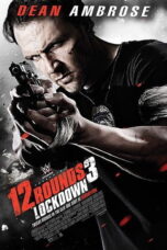 12 Rounds 3: Lockdown (2015) ฝ่าวิกฤติ 12 รอบ 3 : ล็อคดาวน์