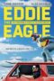 Eddie the Eagle (2016) เอ็ดดี้ ดิ อีเกิ้ล ยอดคนสู้ไม่ถอย Eddie the Eagle (2016) เอ็ดดี้ ดิ อีเกิ้ล ยอดคนสู้ไม่ถอย
