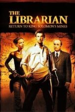 The Librarian: Return to King Solomon’s Mines (2006) ล่าขุมทรัพย์สุดขอบโลก ภาค 2