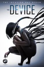 The Device (2014) มนุษย์กลายพันธุ์ เครื่องจักรมรณะ The Device (2014) มนุษย์กลายพันธุ์ เครื่องจักรมรณะ