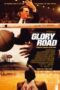 Glory Road (2006) ทีมชู๊ตเกียรติยศลั่นโลก Glory Road (2006) ทีมชู๊ตเกียรติยศลั่นโลก