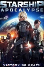 Starship: Apocalypse (2014) สตาร์ชิพ สงครามล้างจักรวาล