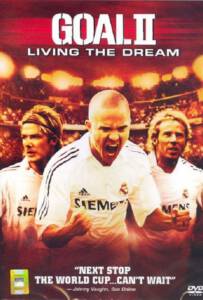 Goal II: Living the Dream (2007) โกล์ เกมหยุดโลก ภาค 2