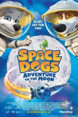 Space Dogs Adventure to the Moon (2016) สเปซด็อกส์ น้องหมาตะลุยดวงจันทร์