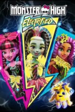 Monster High Electrified (2017) มอนสเตอร์ ไฮ ปีศาจสาวพลังไฟฟ้า
