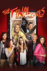 The Final Girls (2015) หวีดทะลุจอแคมป์สยอง The Final Girls (2015) หวีดทะลุจอแคมป์สยอง