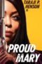 Proud Mary (2018) แมรี่พราวพยัคฆ์ Proud Mary (2018) แมรี่พราวพยัคฆ์