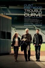 Trouble with the Curve (2012) หักโค้งชีวิต สะกิดรัก