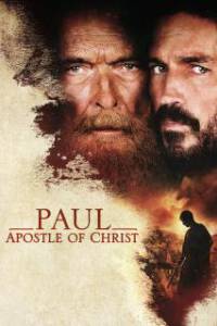 Paul, Apostle of Christ (2018) พอล อัครสาวกของพระเจ้า