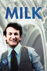 Milk (2008) ฮาร์วี่ย์ มิลค์ ผู้ชายฉาวโลก Milk (2008) ฮาร์วี่ย์ มิลค์ ผู้ชายฉาวโลก