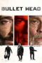 Bullet Head (Unchained) (2017) หักโหดชะตากรรมสยอง