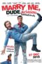 Marry Me, Dude (2017) แต่งก่อนไม่รอแล้วนะฮ้า Marry Me, Dude (2017) แต่งก่อนไม่รอแล้วนะฮ้า