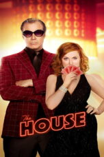 The House (2017) The House (2017) เดอะ เฮาส์ เปลี่ยนบ้านให้เป็นบ่อน