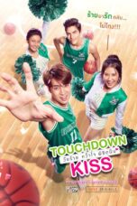 Touchdown Kiss (2019) วัยร้ายคว้าใจพิชิตฝัน Touchdown Kiss (2019) วัยร้ายคว้าใจพิชิตฝัน